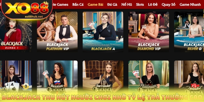 Casino Ăn Tiền Thật - Hàng Trăm Bàn Cược Live Mỗi Ngày 3 Blackjack thu hút người chơi nhờ tỷ lệ trả thưởng cao