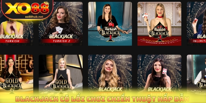 Casino Xanh Chín - Sảnh Game Trực Tuyến Cược Cực Đã 4 Blackjack có lối chơi chiến thuật hấp dẫn