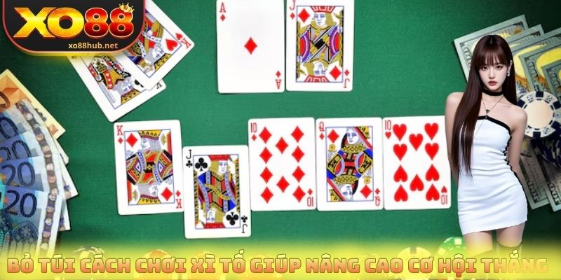 Cách Chơi Xì Tố - Nắm Vững Luật Để Làm Chủ Bàn Cược 3 Bỏ túi cách chơi xì tố giúp nâng cao cơ hội thắng