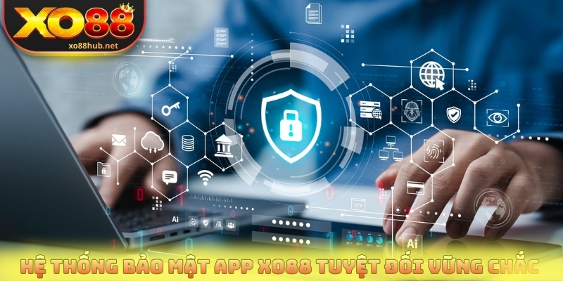 Cách Tải App Xo88 Về Máy Với Tốc Độ Nhanh, Không Bị Chặn 2 Hệ thống bảo mật app Xo88 tuyệt đối vững chắc