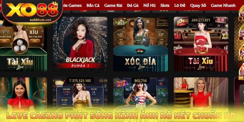 Trang chủ 8 Live casino tại Xo88 phát sóng hình ảnh rõ nét