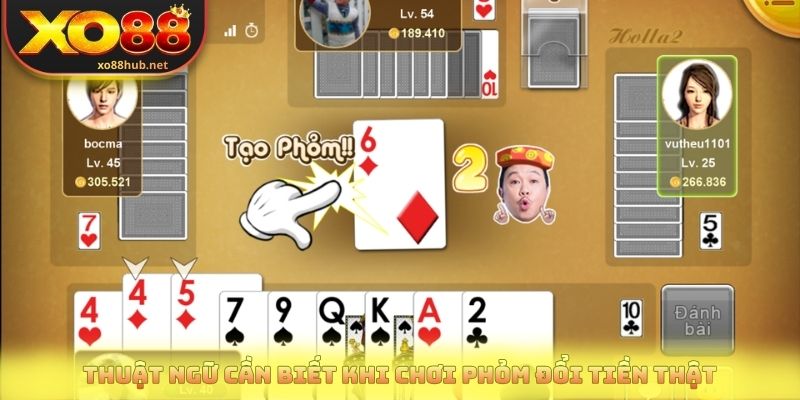Phỏm Đổi Tiền Thật Và Những Điều Người Chơi Cần Biết 3 Thuật ngữ cần biết khi chơi phỏm đổi tiền thật