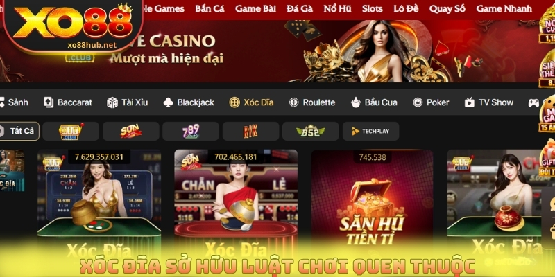Casino Online - Điểm Đến Của Những Trò Chơi Hấp Dẫn 2026 3 Xóc đĩa sở hữu luật chơi quen thuộc